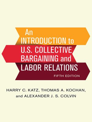cover image of An Introduction to U.S. Collective Bargaining and Labor Relations
